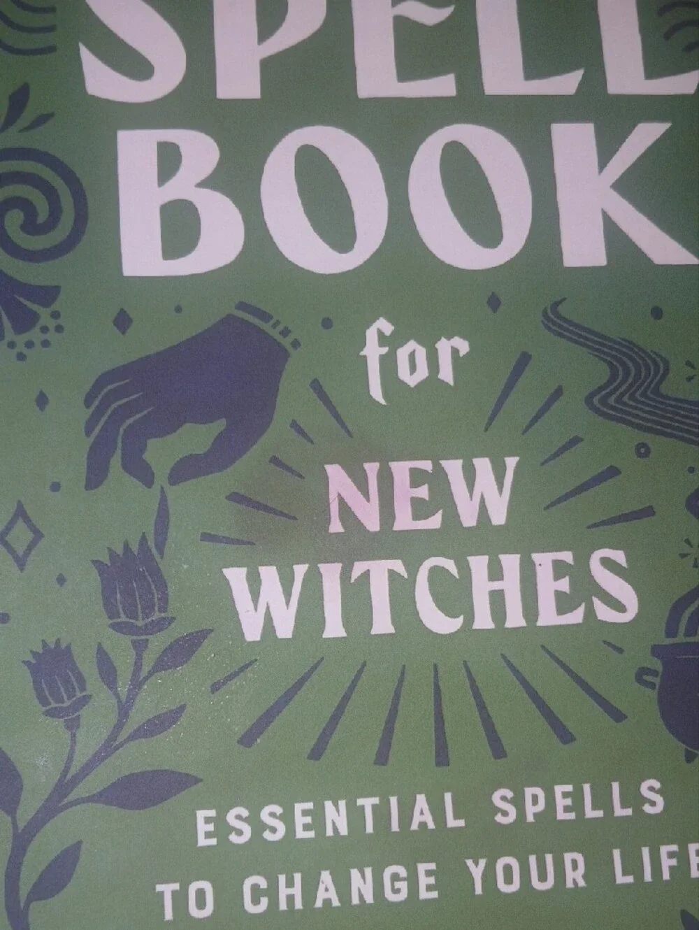 The Spell Book for New Witches Essential Spells To Change Your Life By Hawthorn